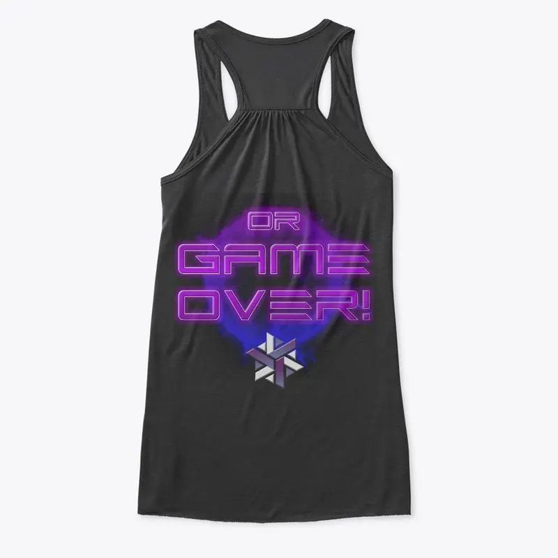 GAME ON or GAME OVER! Ladies Tops